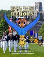 United States Military Academy Heroes - Volume I