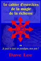 Le Cahier D'exercices De La Magie De La Richesse