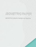 Isometric Paper (Isometric Graph Paper Notebook) Isometric Paper 100-Sheet Pack