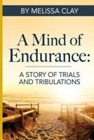A Mind Of Endurance