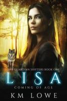 Lisa - Coming of Age (Book 1 of the Guardian Shifters)