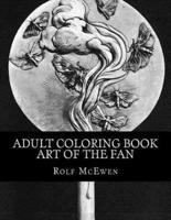 Adult Coloring Book - Art of the Fan