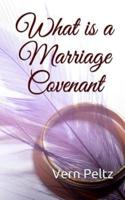 What Is a Marriage Covenant