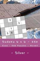 Sudoku 6 X 6 - 250 Even - Odd Puzzles - Hermit - Silver