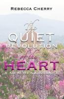 The Quiet Revolution of the Heart