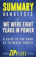 Summary & Analysis of We Were Eight Years in Power