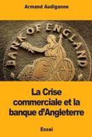 La Crise Commerciale Et La Banque d'Angleterre
