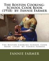 The Boston Cooking-School Cook Book (1918) By
