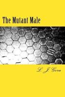 The Mutant Male