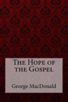 The Hope of the Gospel George MacDonald