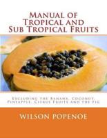 Manual of Tropical and Sub Tropical Fruits