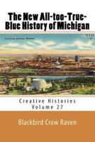 The New All-Too-True-Blue History of Michigan