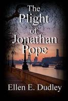 The Plight of Jonathan Pope.