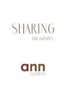 Sharing The Gospel - Ann Elizabeth