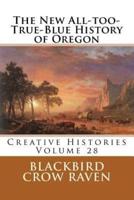 The New All-Too-True-Blue History of Oregon