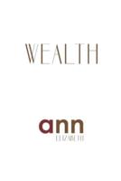 Wealth - Ann Elizabeth