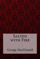 Salted With Fire George MacDonald