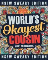 Worlds Okayest Cousin Coloring Book