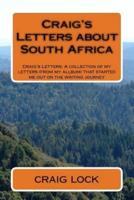 Craig's Letters About South Africa