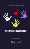 The Unknown Kids