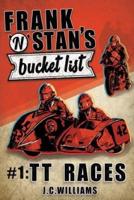 Frank n' Stan's Bucket List #1: TT Races