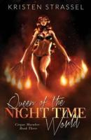 Queen of the Night Time World