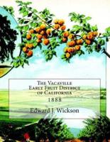 The Vacaville Early Fruit District of California