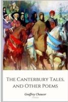 The Canterbury Tales, and Other Poems