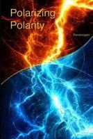 Polarizing Polarity