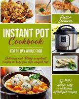 Instant Pot Cookbook for 30 Day Whole Food