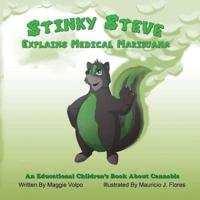 Stinky Steve Explains Medical Marijuana-Canadian Edition