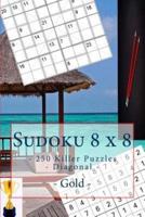 Sudoku 8 X 8 - 250 Killer Puzzles - Diagonal - Gold