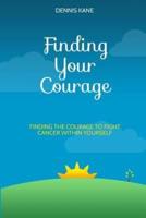 Finding Your Courage