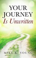 Your Journey Is Unwritten