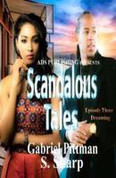 Scandalous Tales Episode 3