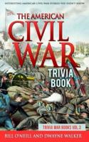 The American Civil War Trivia Book
