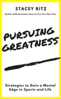 Pursuing Greatness