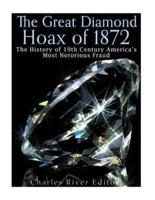 The Great Diamond Hoax of 1872