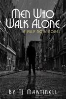 Men Who Walk Alone