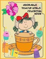 Adorable Teacup Girls Coloring Book