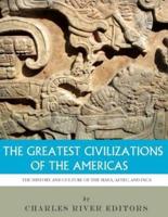 The Greatest Civilizations of the Americas