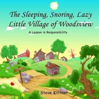 The Snoring, Sleeping, Lazy Little Town of Woodsview