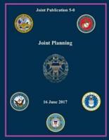 Joint Publication (JP) 5-0, Joint Planning 16 June 2017