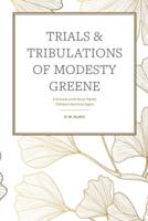 Trials & Tribulations of Modesty Greene