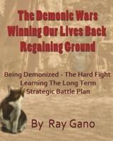 The Demonic Wars - Winning Our Lives Back & Regaining Ground