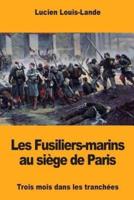 Les Fusiliers-Marins Au Siège De Paris