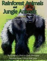 Rainforest Animals and Jungle Animals - Easy to Read Large Print Dot-to-Dot