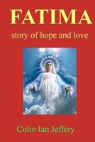 Fatima - Story of Hope and Love