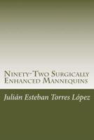 Ninety-Two Surgically Enhanced Mannequins