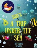 SsBe's A Trip Under the Sea